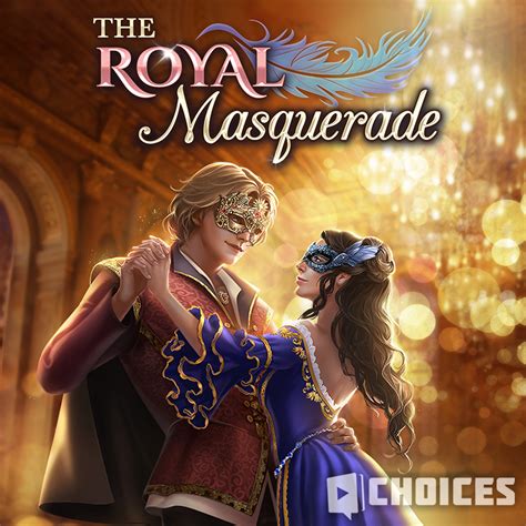 Royal Masquerade .